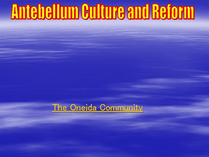 The Oneida Community 