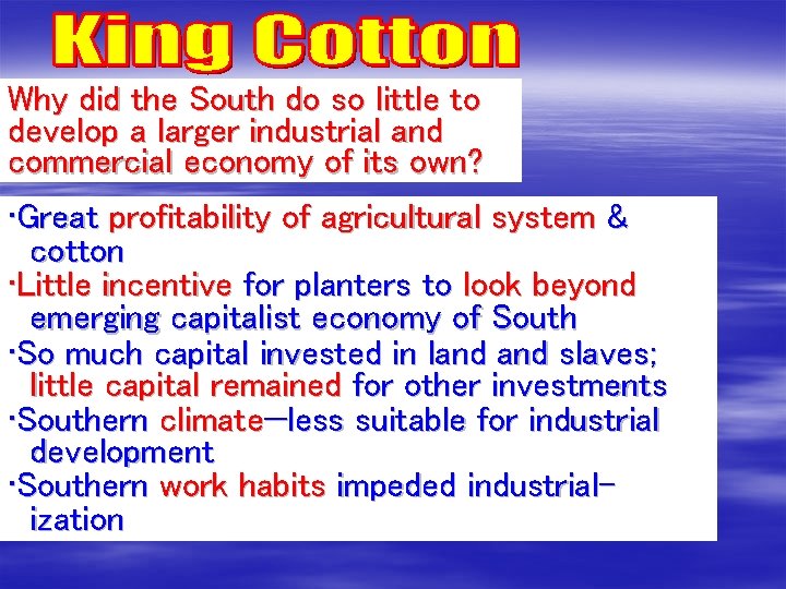 Why did the South do so little to develop a larger industrial and commercial