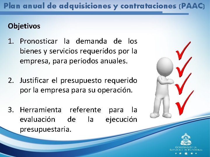 Plan anual de adquisiciones y contrataciones (PAAC) Objetivos 1. Pronosticar la demanda de los