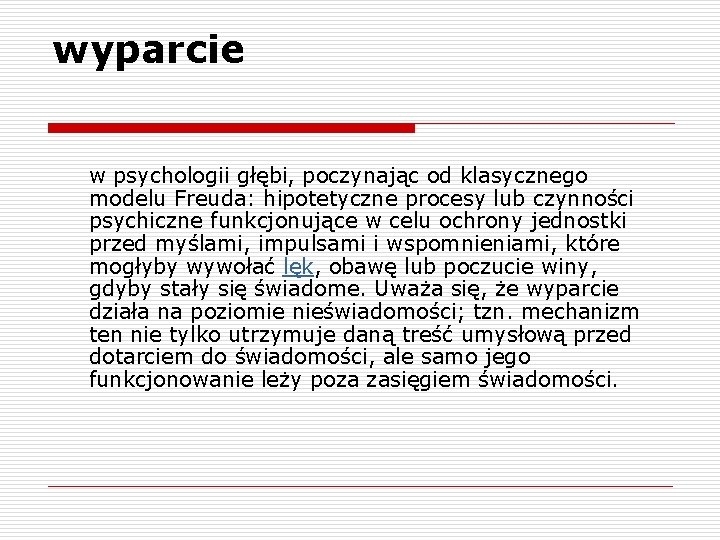 wyparcie w psychologii głębi, poczynając od klasycznego modelu Freuda: hipotetyczne procesy lub czynności psychiczne