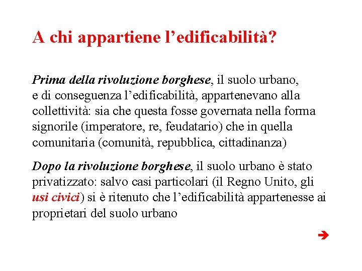 A chi appartiene l’edificabilità? Prima della rivoluzione borghese, il suolo urbano, e di conseguenza