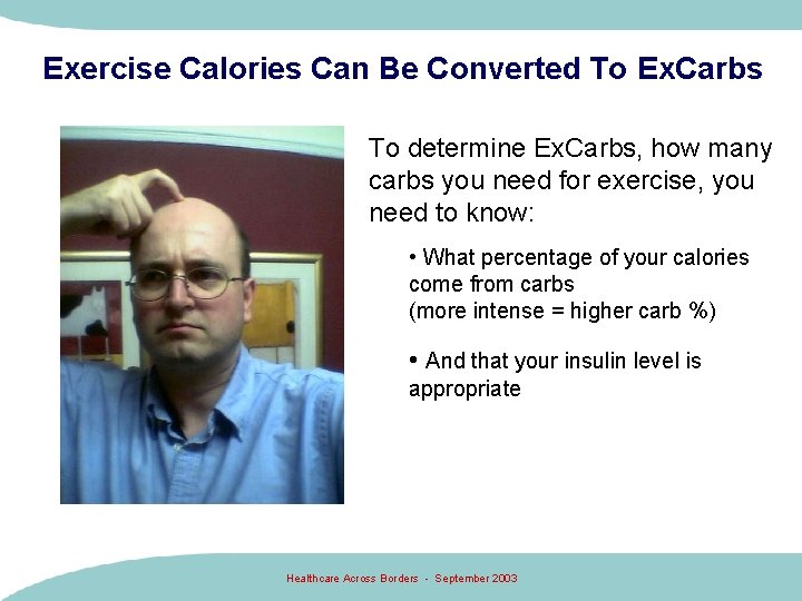 Exercise Calories Can Be Converted To Ex. Carbs To determine Ex. Carbs, how many