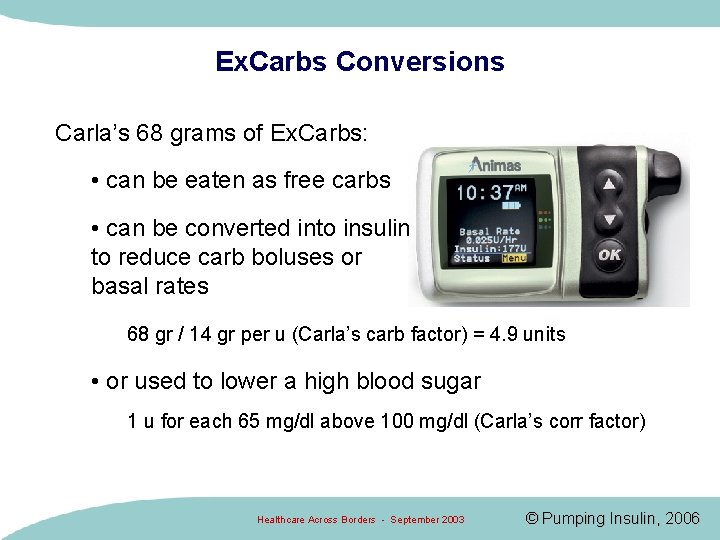 Ex. Carbs Conversions Carla’s 68 grams of Ex. Carbs: • can be eaten as
