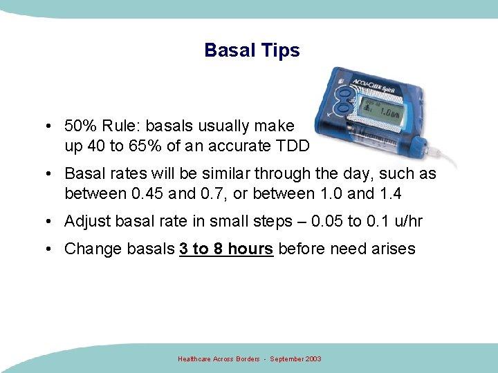 Basal Tips • 50% Rule: basals usually make up 40 to 65% of an