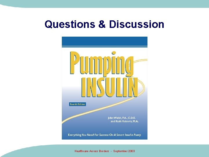 Questions & Discussion Healthcare Across Borders - September 2003 