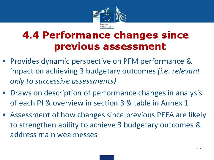 4. 4 Performance changes since previous assessment • Provides dynamic perspective on PFM performance