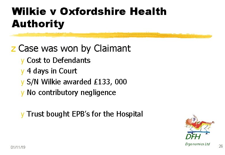 Wilkie v Oxfordshire Health Authority z Case was won by Claimant y Cost to