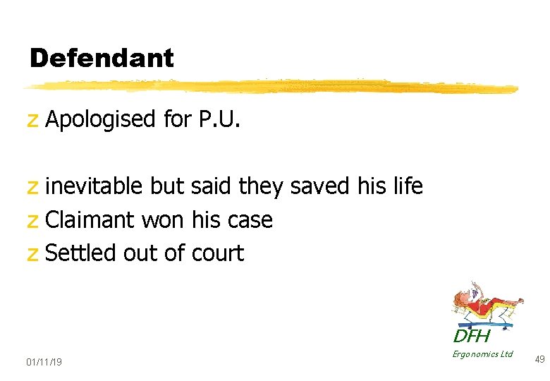 Defendant z Apologised for P. U. z inevitable but said they saved his life