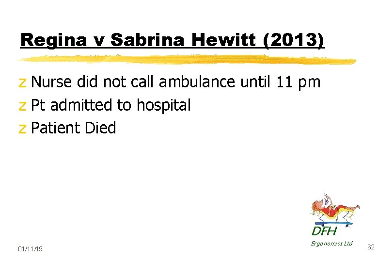 Regina v Sabrina Hewitt (2013) z Nurse did not call ambulance until 11 pm