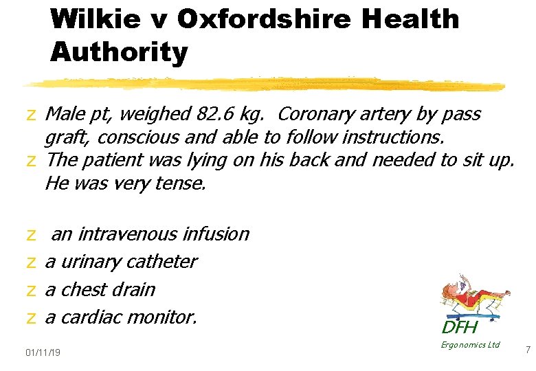 Wilkie v Oxfordshire Health Authority z Male pt, weighed 82. 6 kg. Coronary artery