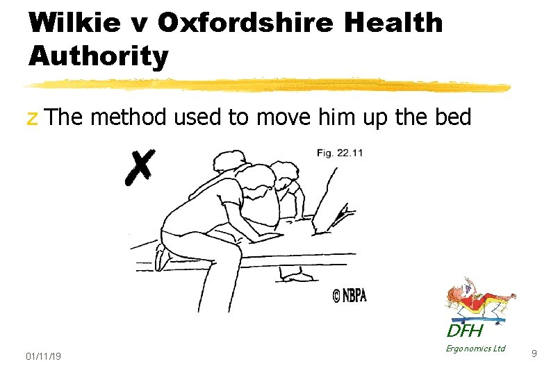 Wilkie v Oxfordshire Health Authority z The method used to move him up the