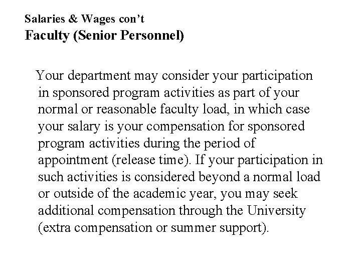 Salaries & Wages con’t Faculty (Senior Personnel) Your department may consider your participation in