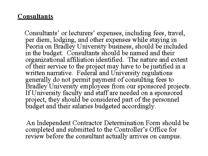 Consultants’ or lecturers’ expenses, including fees, travel, per diem, lodging, and other expenses while