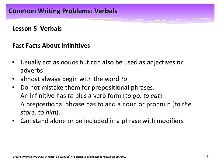 Common Writing Problems: Verbals Lesson 5 Verbals Fast Facts About Infinitives • Usually act