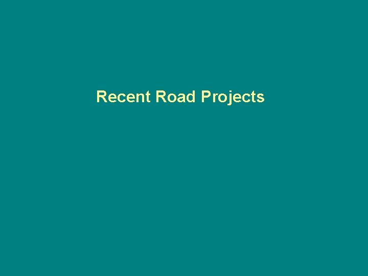 Recent Road Projects 