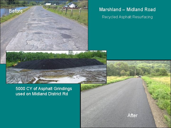 Before Marshland – Midland Road Recycled Asphalt Resurfacing 5000 CY of Asphalt Grindings used