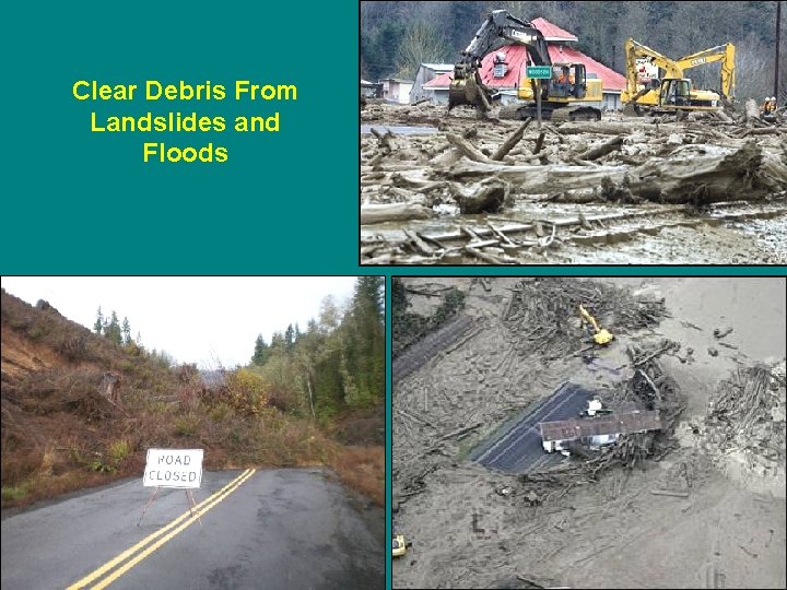 Clear Debris From Landslides and Floods 