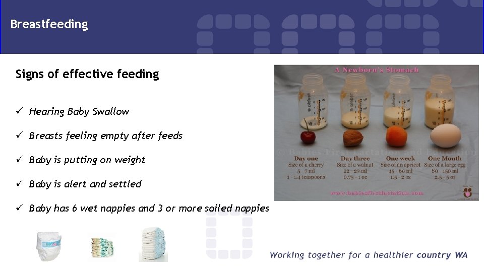 Breastfeeding Signs of effective feeding ü Hearing Baby Swallow ü Breasts feeling empty after