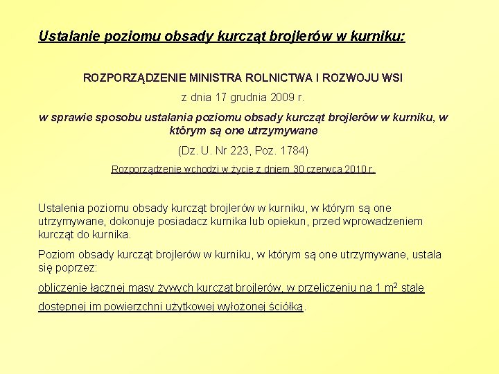 Ustalanie poziomu obsady kurcząt brojlerów w kurniku: ROZPORZĄDZENIE MINISTRA ROLNICTWA I ROZWOJU WSI z