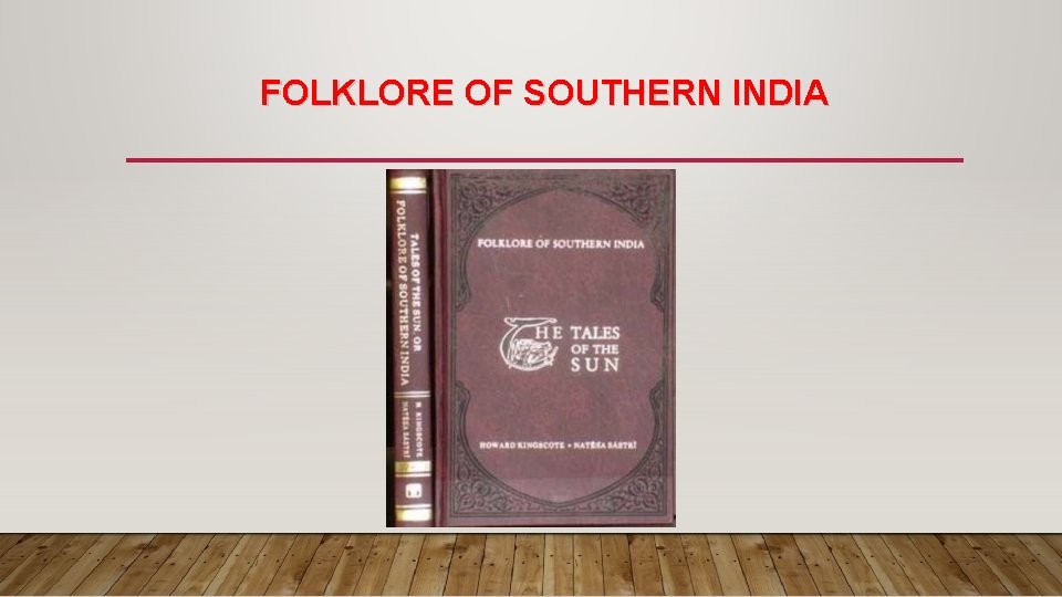 FOLKLORE OF SOUTHERN INDIA 