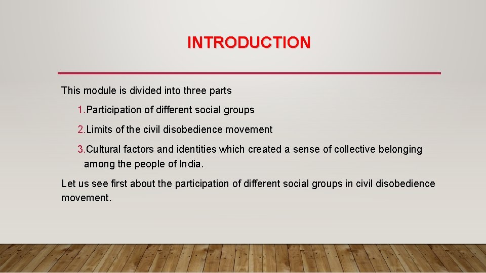 INTRODUCTION This module is divided into three parts 1. Participation of different social groups