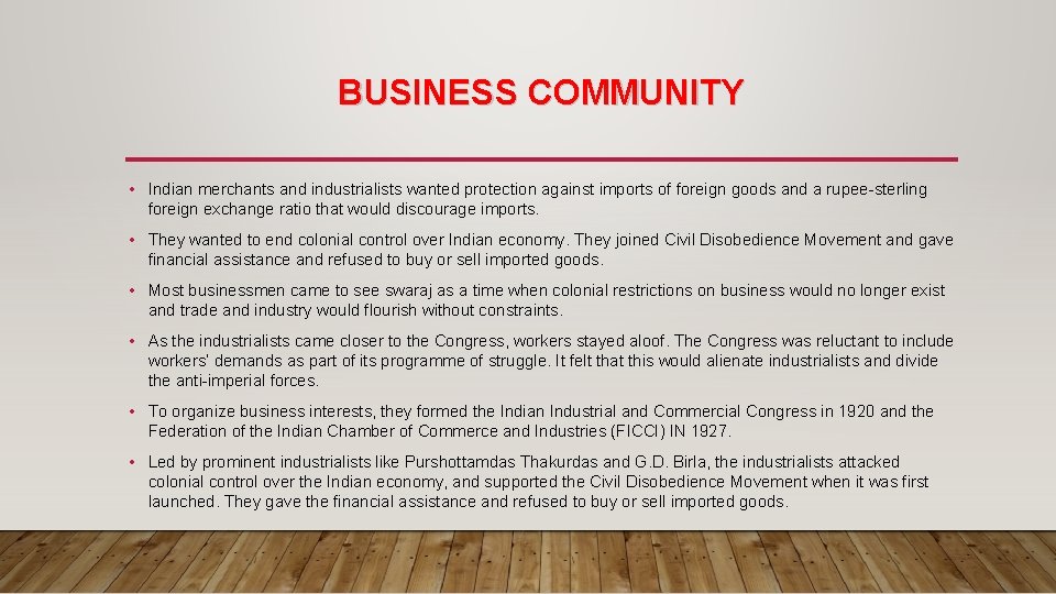 BUSINESS COMMUNITY • Indian merchants and industrialists wanted protection against imports of foreign goods