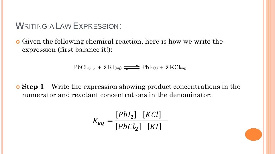 WRITING A LAW EXPRESSION: 2 2 