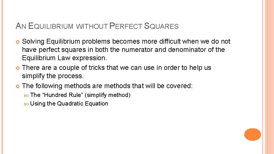 AN EQUILIBRIUM WITHOUT PERFECT SQUARES Solving Equilibrium problems becomes more difficult when we do