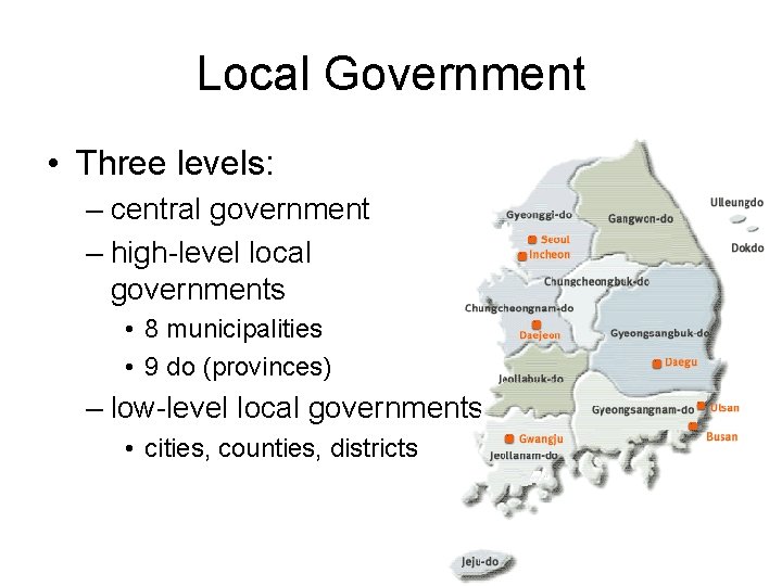 Local Government • Three levels: – central government – high-level local governments • 8