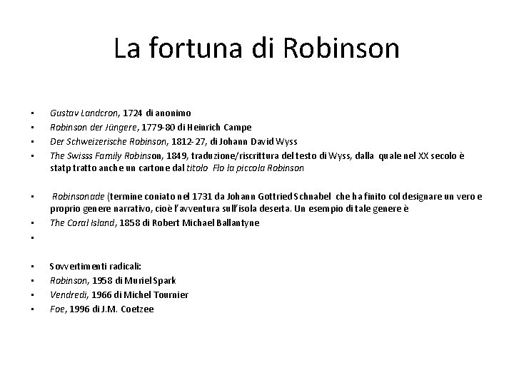 La fortuna di Robinson • • Gustav Landcron, 1724 di anonimo Robinson der Jüngere,