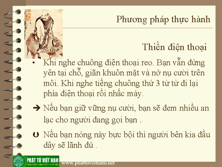 Phương pháp thực hành Thiền điện thoại • Khi nghe chuông điện thoại reo.