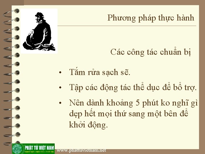 Phương pháp thực hành Các công tác chuẩn bị • Tắm rửa sạch sẽ.