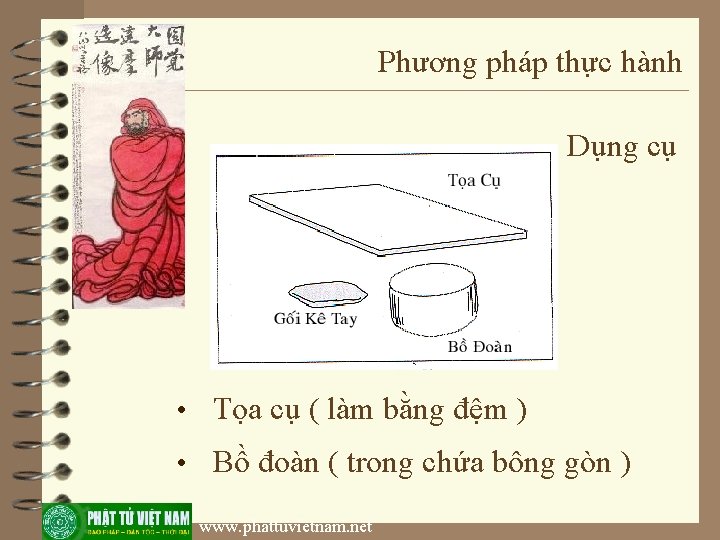 Phương pháp thực hành Dụng cụ • Tọa cụ ( làm bằng đệm )