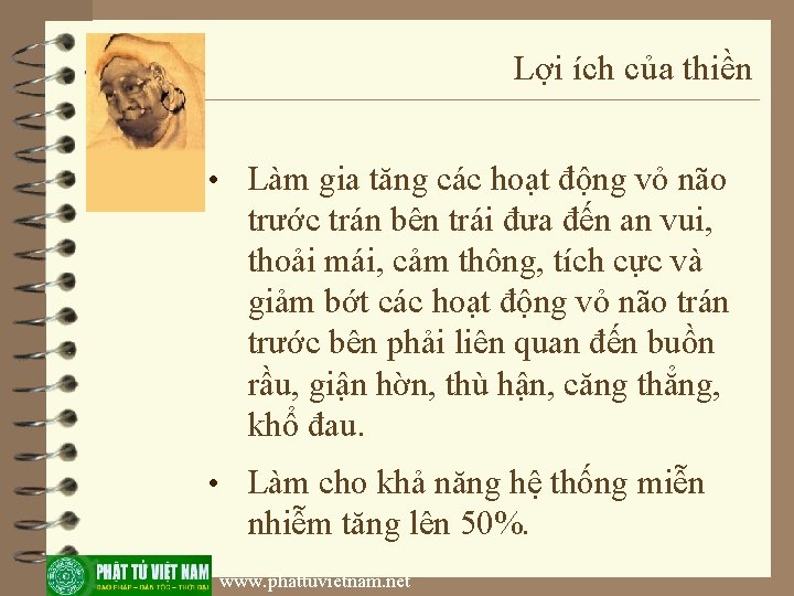Lợi ích của thiền • Làm gia tăng các hoạt động vỏ não trước