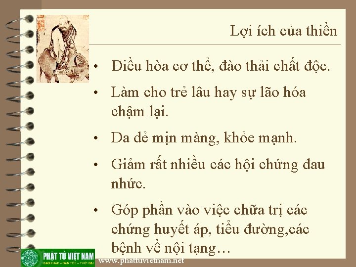 Lợi ích của thiền • Điều hòa cơ thể, đào thải chất độc. •