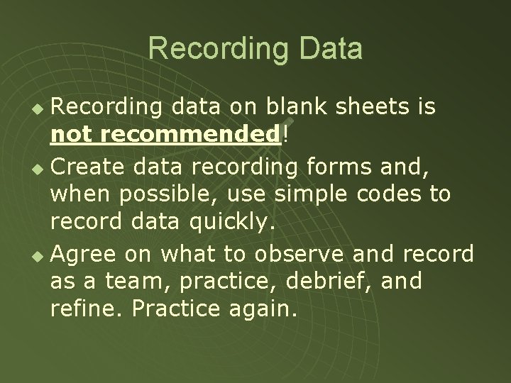 Recording Data Recording data on blank sheets is not recommended! u Create data recording
