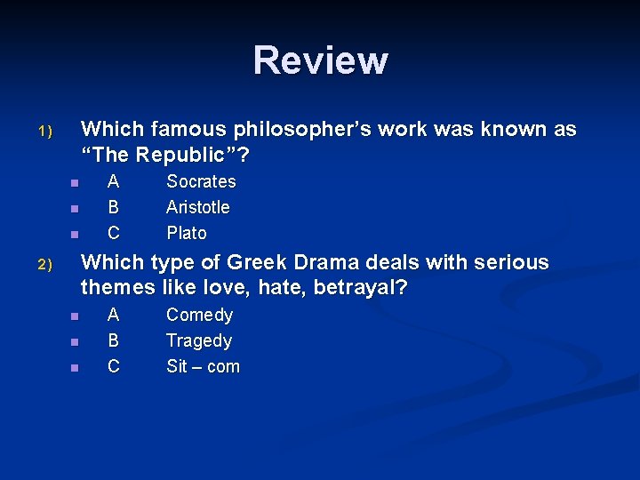 Review Which famous philosopher’s work was known as “The Republic”? 1) n n n