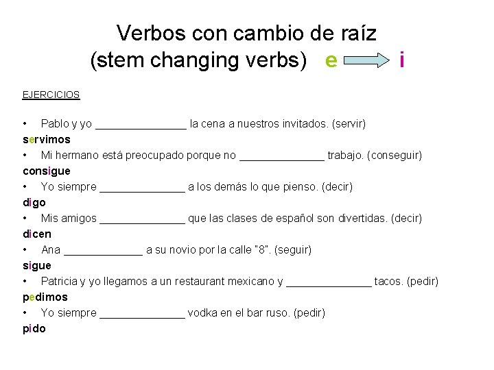 Verbos con cambio de raíz (stem changing verbs) e i EJERCICIOS • Pablo y