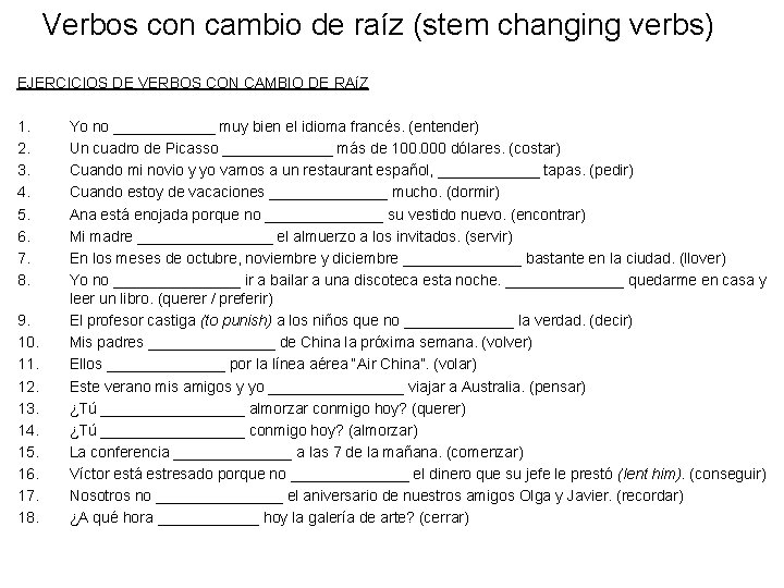 Verbos con cambio de raíz (stem changing verbs) EJERCICIOS DE VERBOS CON CAMBIO DE