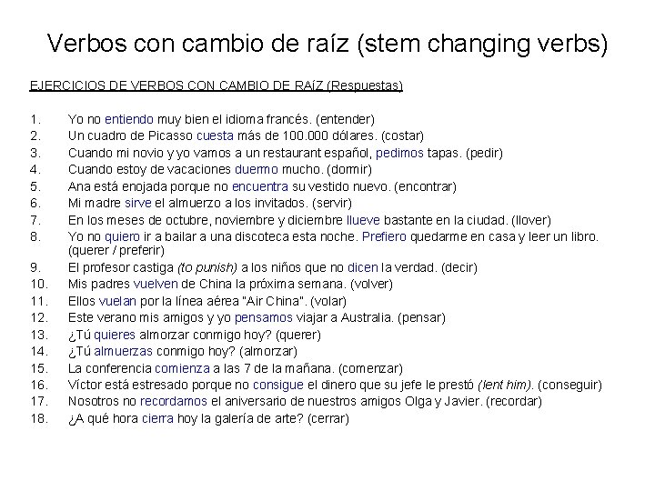 Verbos con cambio de raíz (stem changing verbs) EJERCICIOS DE VERBOS CON CAMBIO DE