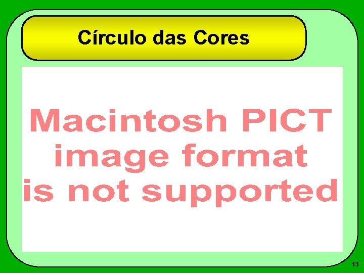 Círculo das Cores 13 