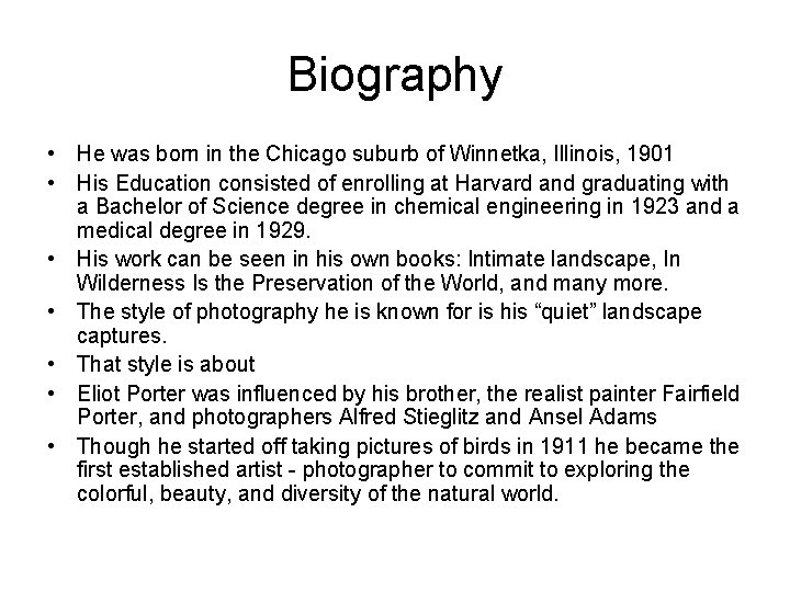 Biography • He was born in the Chicago suburb of Winnetka, Illinois, 1901 •