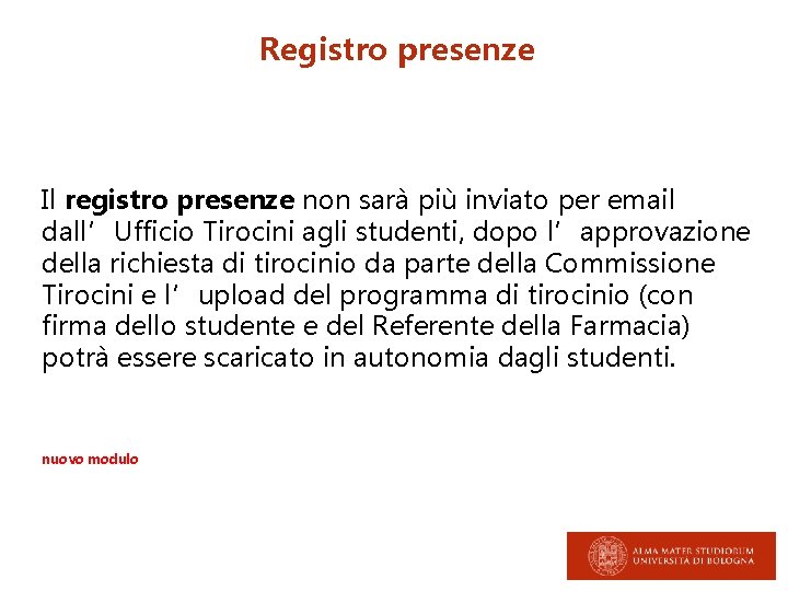 Registro presenze Il registro presenze non sarà più inviato per email dall’Ufficio Tirocini agli