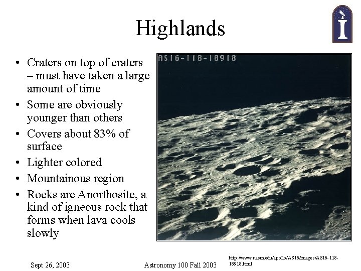 Highlands • Craters on top of craters – must have taken a large amount