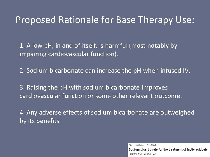 Proposed Rationale for Base Therapy Use: 1. A low p. H, in and of