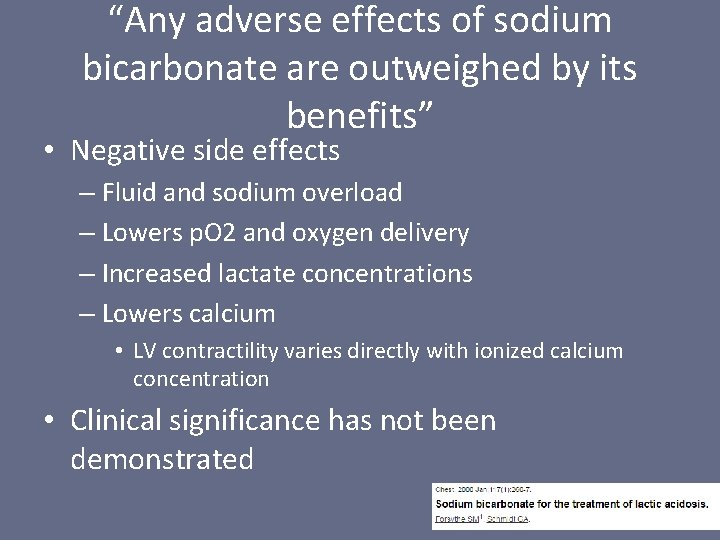 “Any adverse effects of sodium bicarbonate are outweighed by its benefits” • Negative side