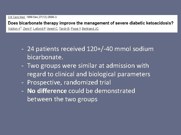 - 24 patients received 120+/-40 mmol sodium bicarbonate. - Two groups were similar at