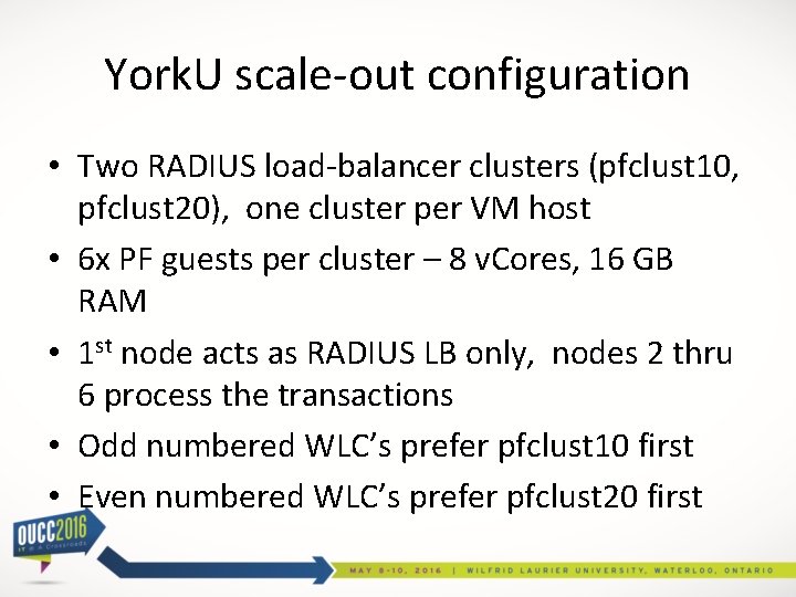 York. U scale-out configuration • Two RADIUS load-balancer clusters (pfclust 10, pfclust 20), one