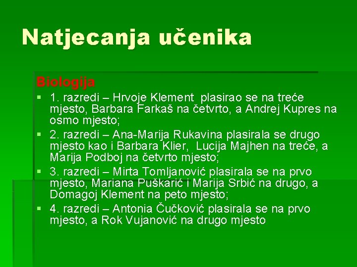 Natjecanja učenika Biologija § 1. razredi – Hrvoje Klement plasirao se na treće mjesto,