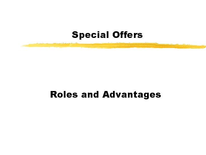 Special Offers Roles and Advantages 